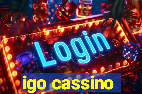 igo cassino