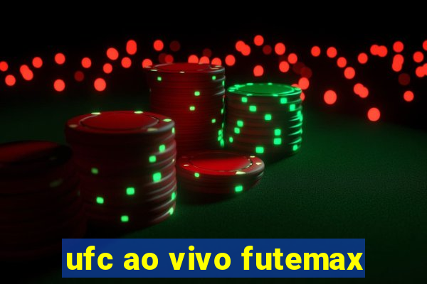 ufc ao vivo futemax