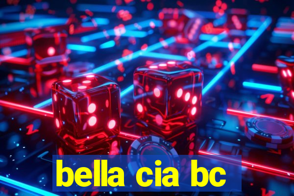 bella cia bc