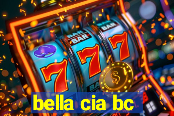 bella cia bc