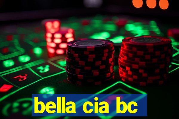 bella cia bc