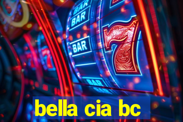 bella cia bc