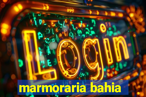 marmoraria bahia