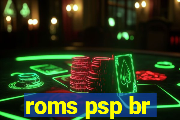 roms psp br