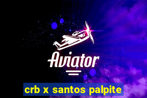 crb x santos palpite