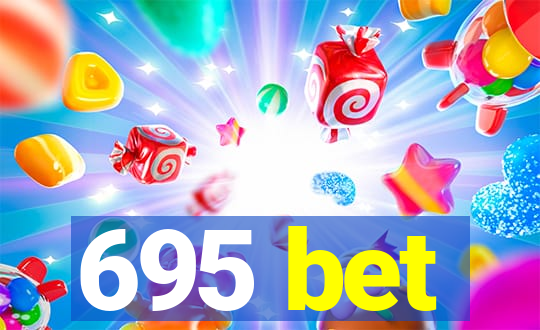 695 bet