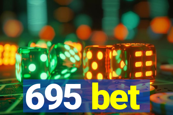 695 bet