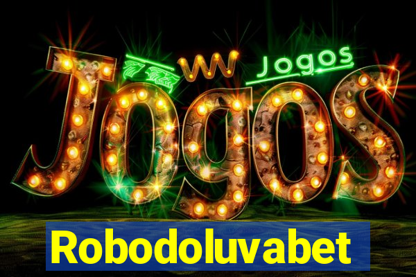 Robodoluvabet