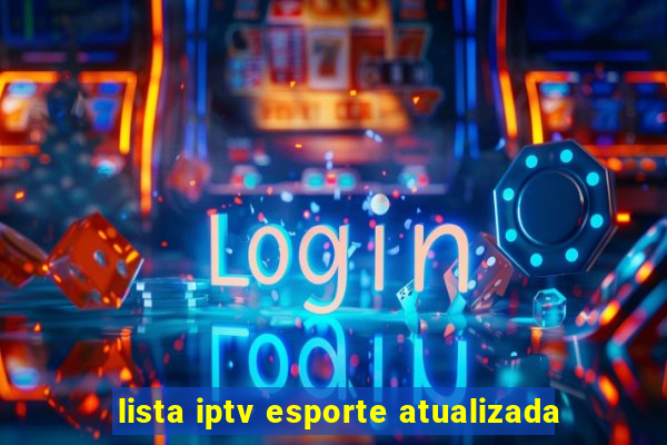 lista iptv esporte atualizada