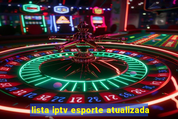 lista iptv esporte atualizada