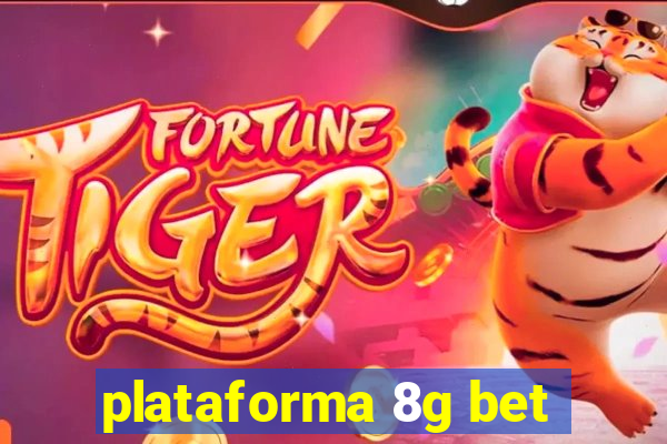 plataforma 8g bet