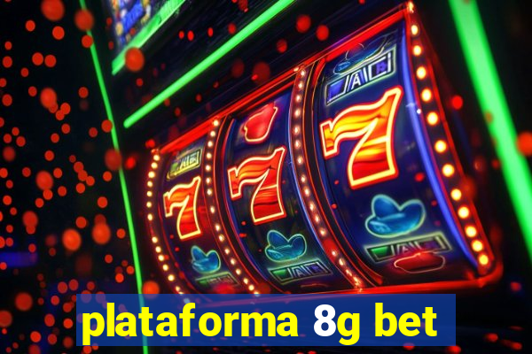 plataforma 8g bet