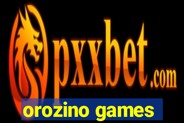 orozino games