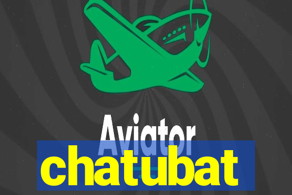 chatubat