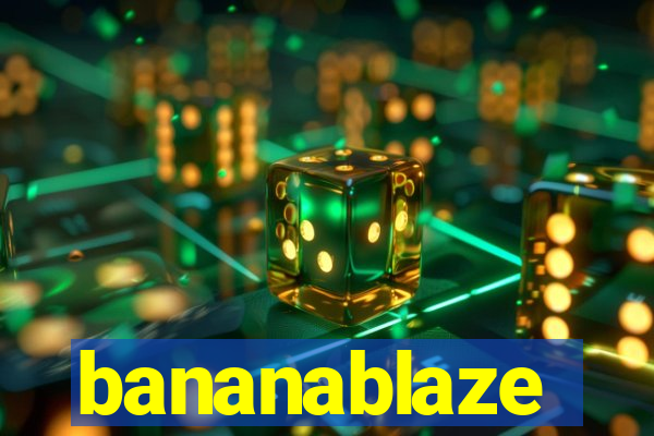 bananablaze