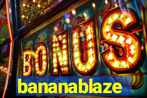 bananablaze