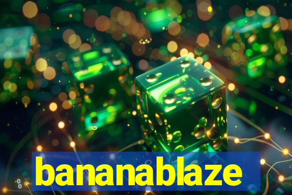 bananablaze