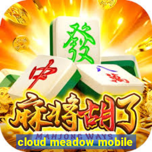 cloud meadow mobile