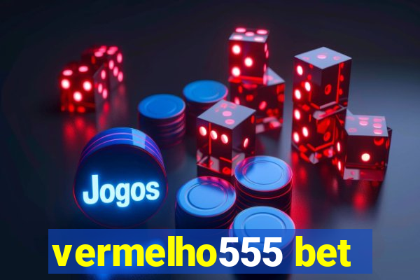 vermelho555 bet