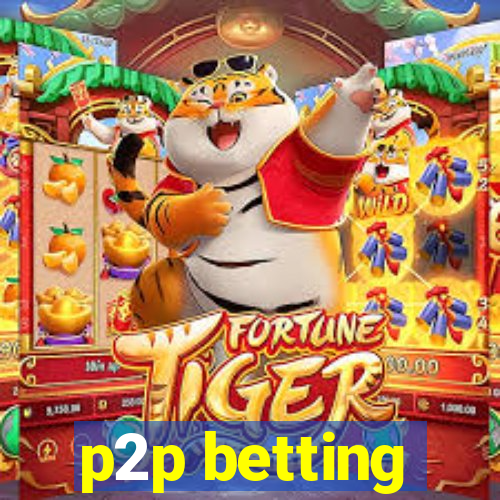 p2p betting