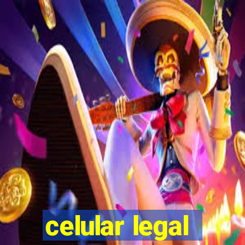 celular legal