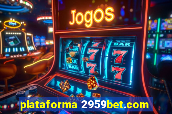 plataforma 2959bet.com