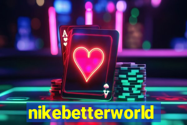 nikebetterworld.com