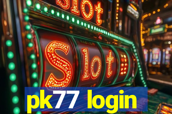 pk77 login