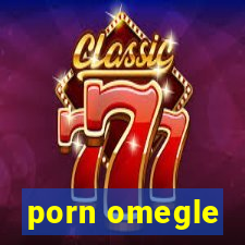 porn omegle