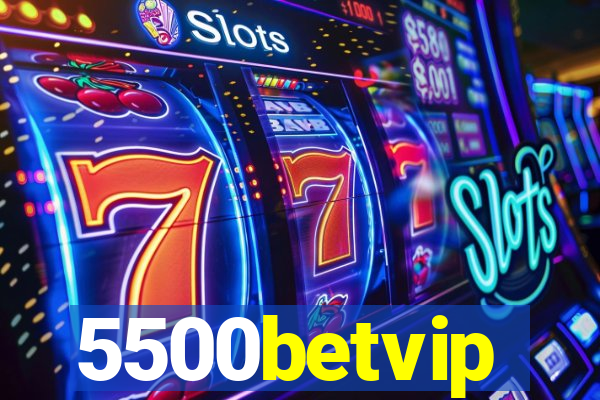 5500betvip