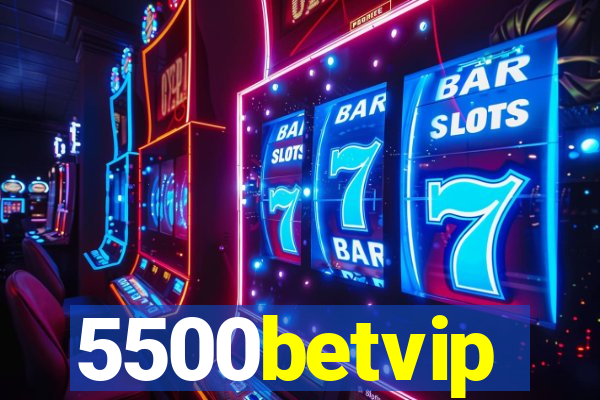 5500betvip