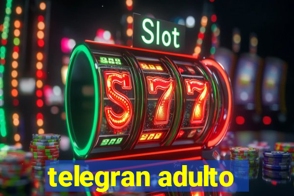 telegran adulto