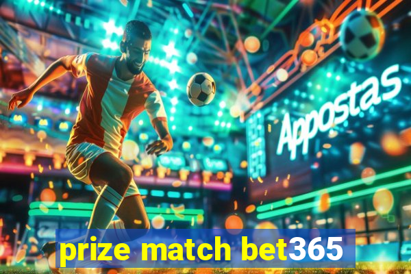 prize match bet365