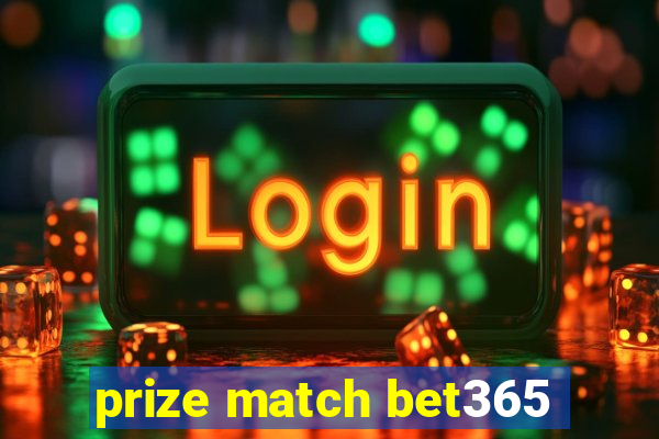 prize match bet365