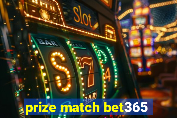 prize match bet365