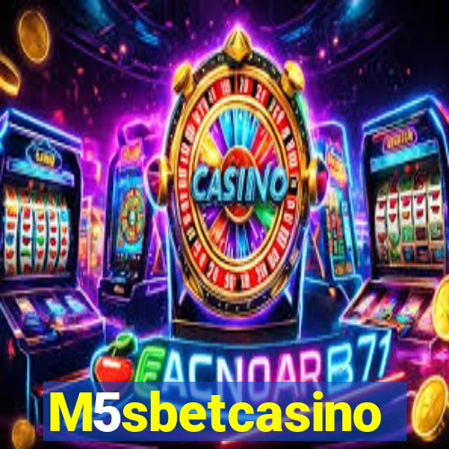 M5sbetcasino