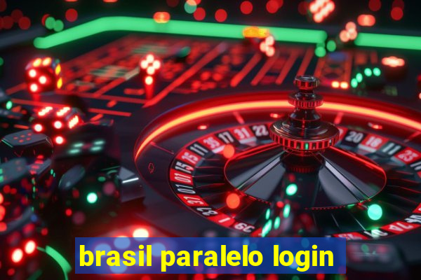 brasil paralelo login