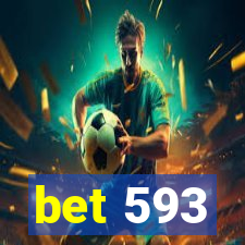 bet 593