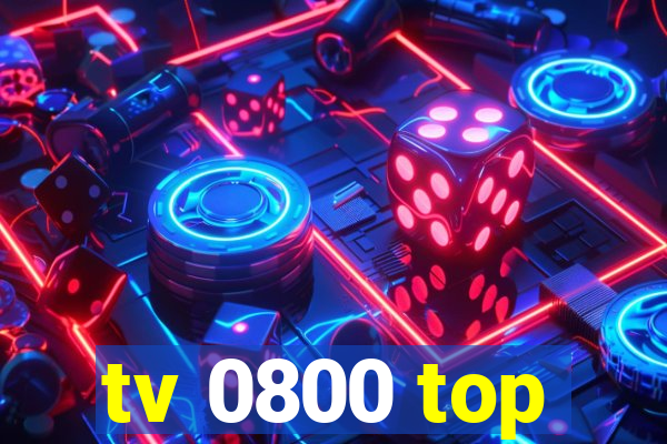 tv 0800 top