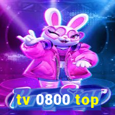 tv 0800 top