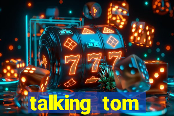 talking tom dinheiro infinito