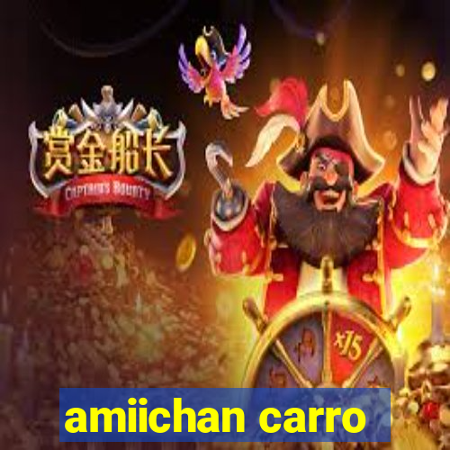 amiichan carro