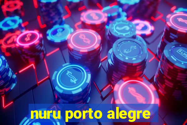 nuru porto alegre