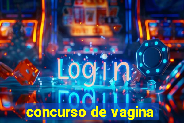 concurso de vagina