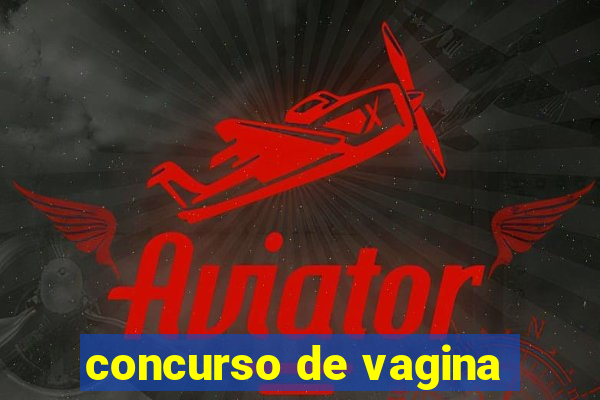 concurso de vagina