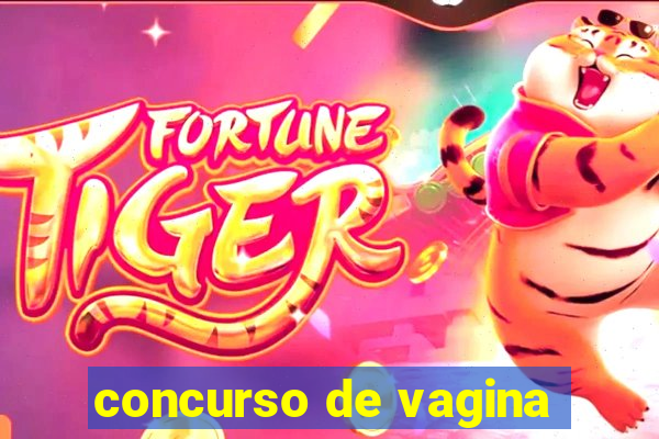 concurso de vagina