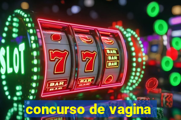 concurso de vagina