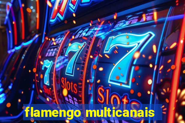 flamengo multicanais