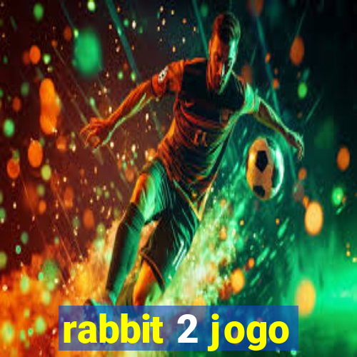 rabbit 2 jogo