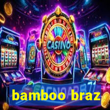 bamboo braz